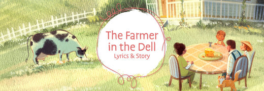 The Farmer in the Dell: Lyrics & Story