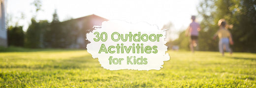 30 Outdoor Activities for Kids