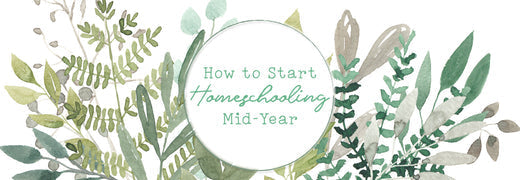 How to Start Homeschooling Mid-Year