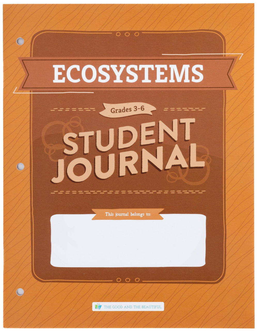 Ecosystems: Student Journal Grades 3-6: One Per Student