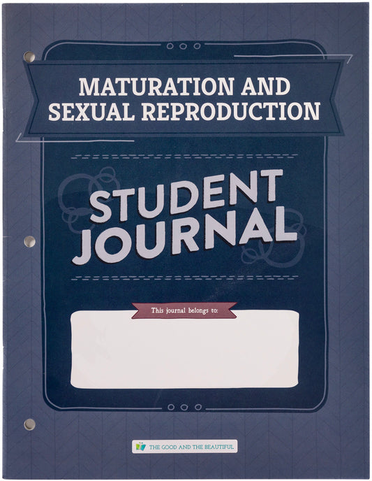 Maturation and Sexual Reproduction: Student Journal: One Per Student