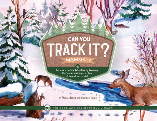 Can You Track It? Mammals: by Maggie Felsch and Shannen Yauger