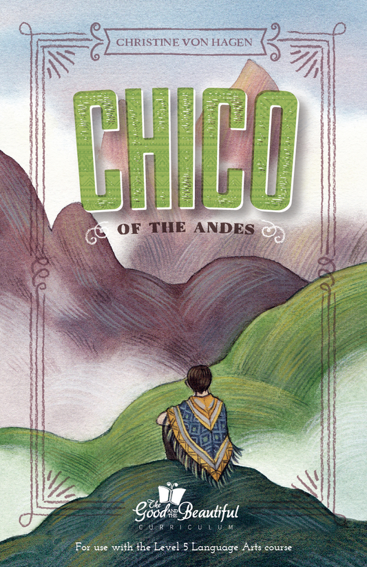 Chico of the Andes: by Christine Von Hagen