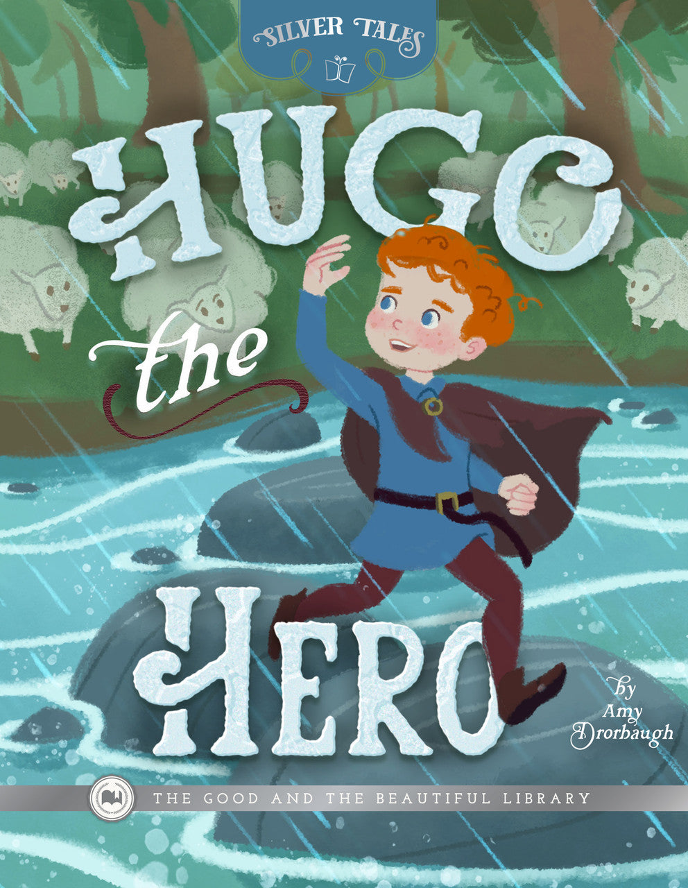 Hugo the Hero: by Amy Drorbaugh