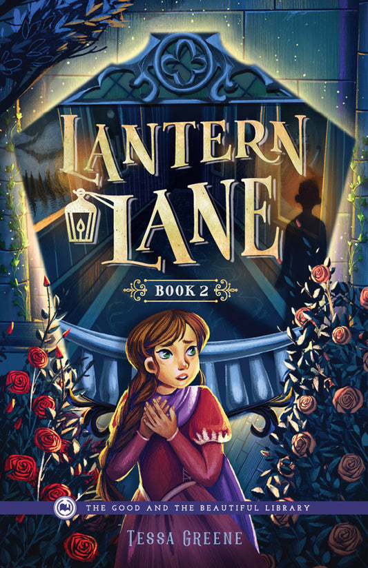 Lantern Lane—Book 2: by Tessa Greene