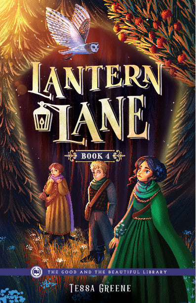 Lantern Lane—Book 4: by Tessa Greene