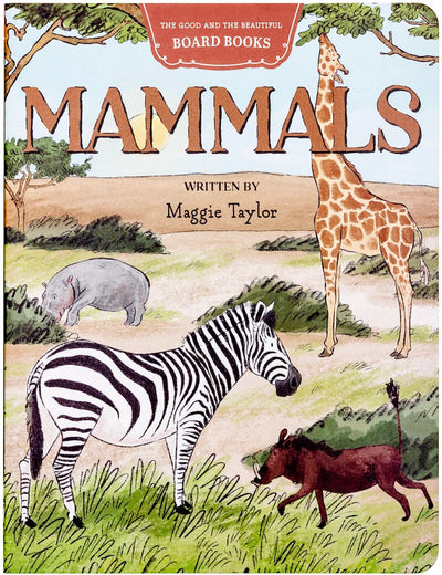 Mammals Board Book: by Maggie Taylor