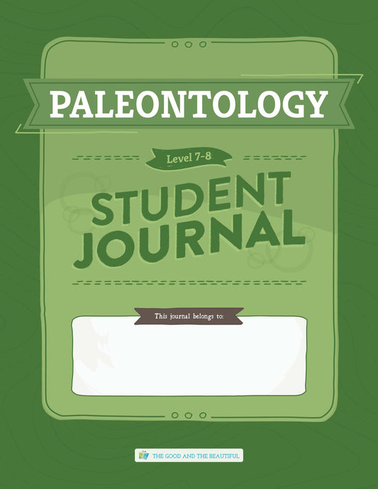 Paleontology: Student Journal Grades 7-8: One Per Student