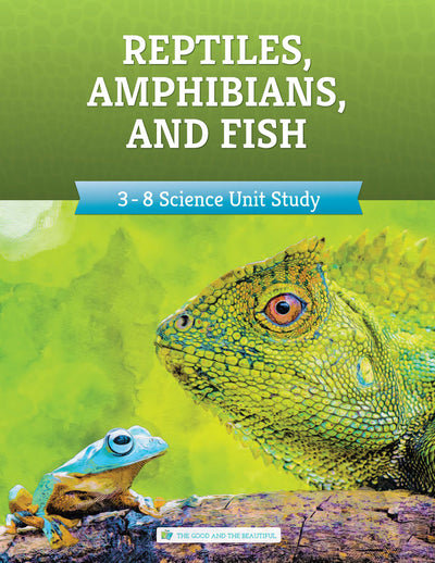 Reptiles, Amphibians, and Fish: Course Book: One Per Family