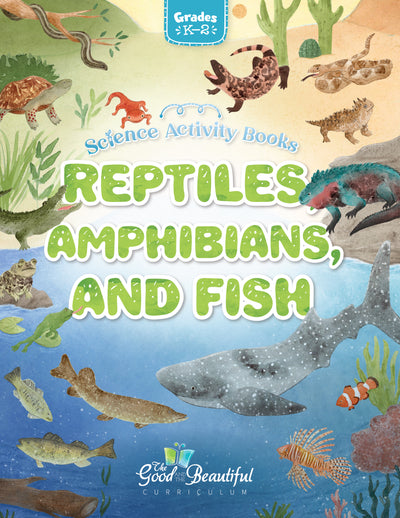 Reptiles, Amphibians, and Fish: Science Activity Book