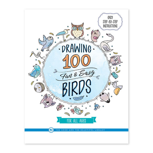 Drawing 100 Fun & Easy Birds: For All Ages