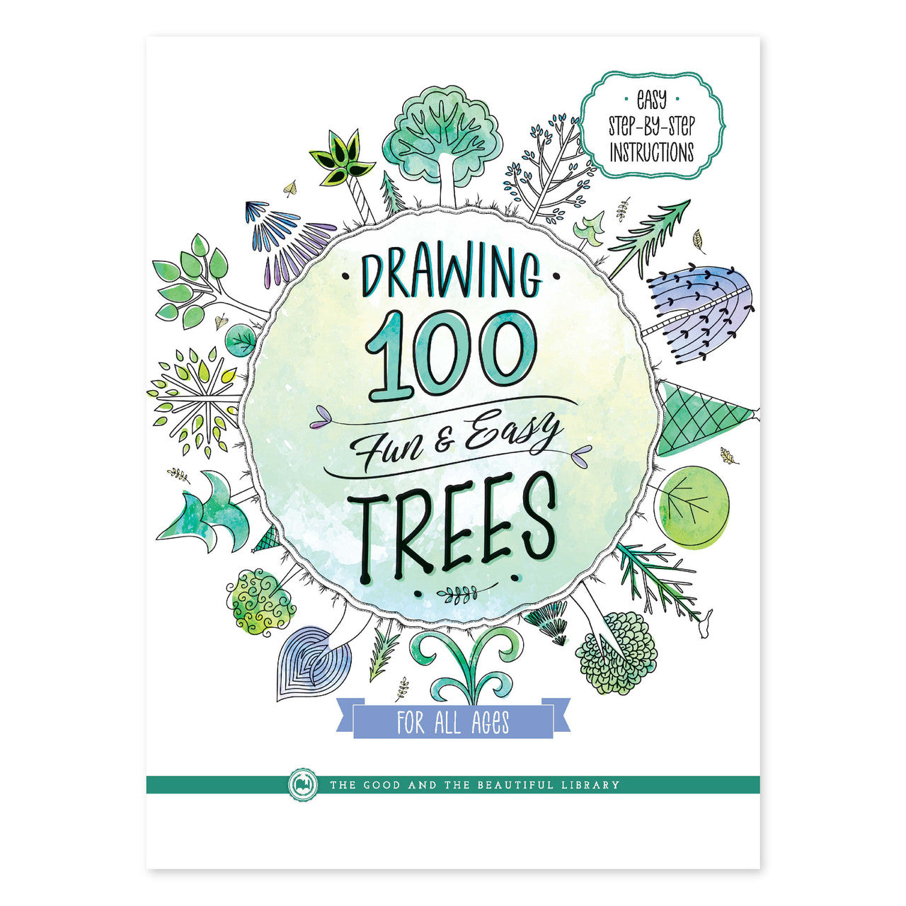 Drawing 100 Fun & Easy Trees: For All Ages