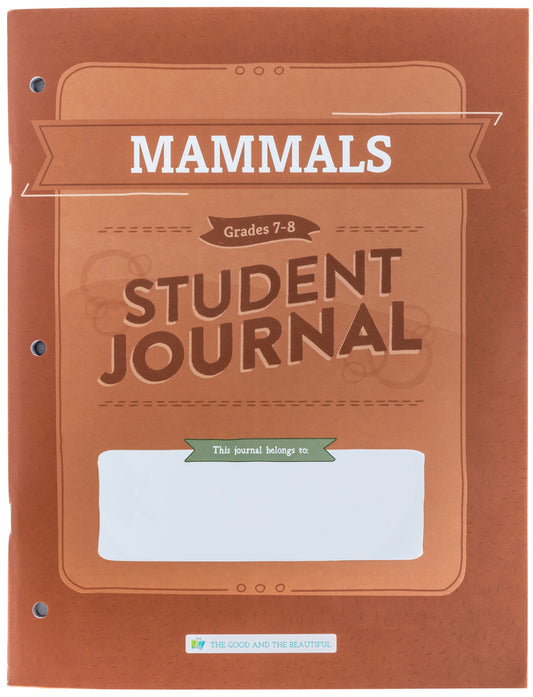 Mammals: Student Journal Grades 7-8: One Per Student