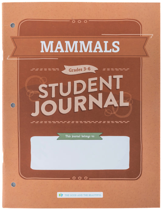 Mammals: Student Journal Grades 3-6: One Per Student