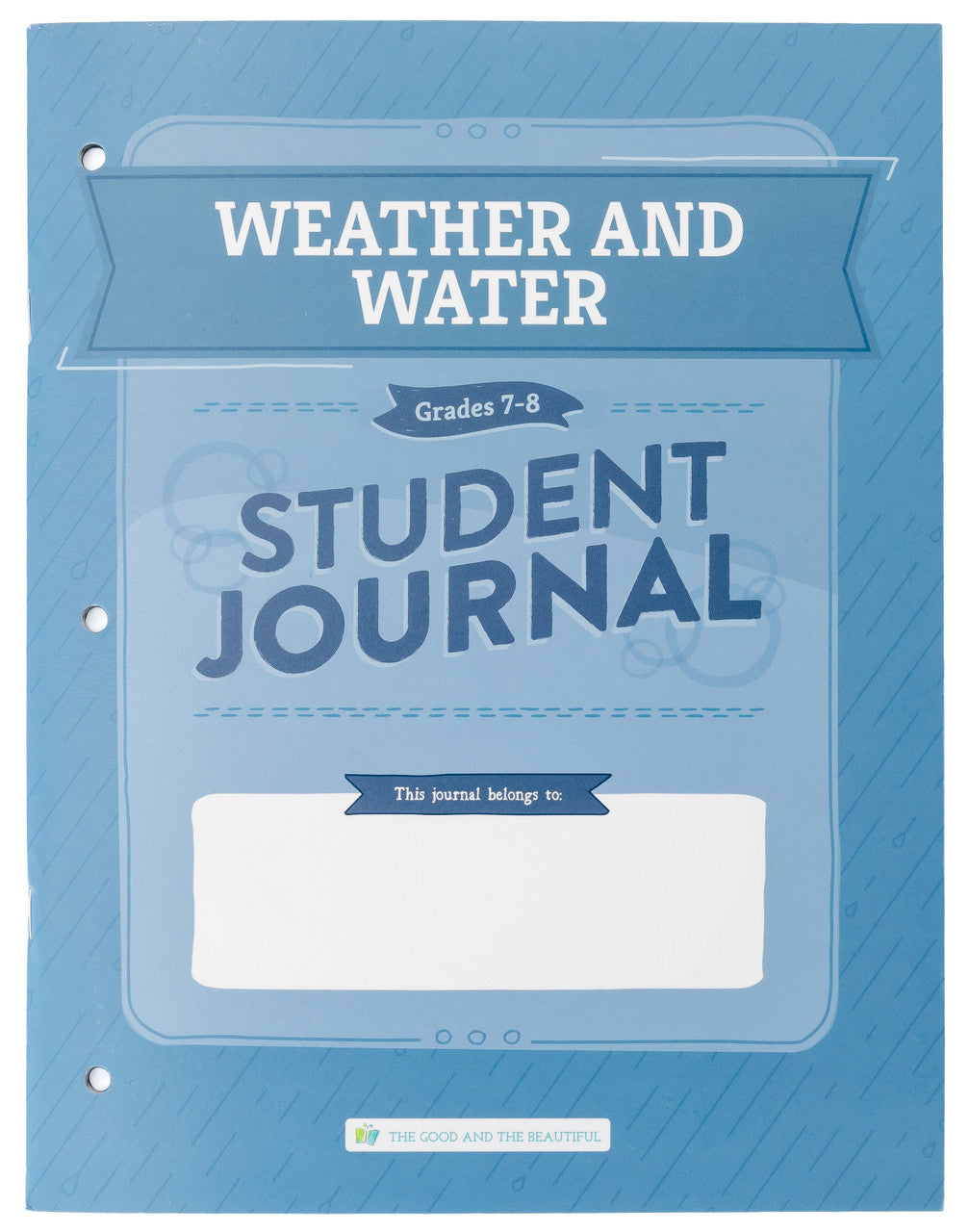 Weather and Water: Student Journal Grades 7-8: One Per Student