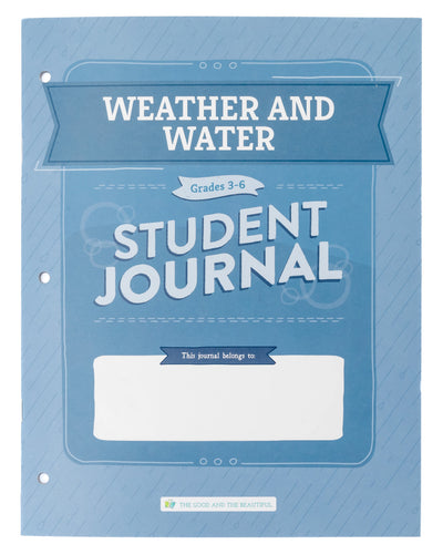 Weather and Water: Student Journal Grades 3-6: One Per Student