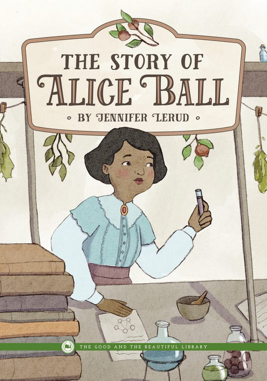 The Story of Alice Ball: by Jennifer Lerud