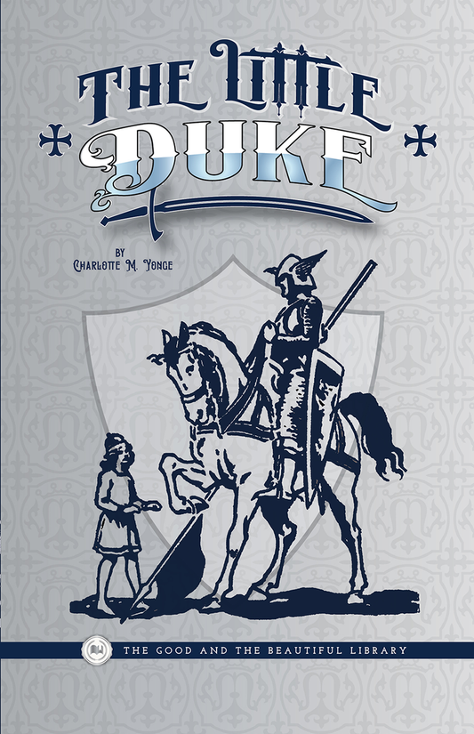 The Little Duke: by Charlotte M. Yonge