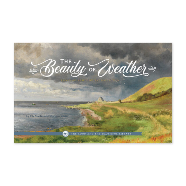 The Beauty of Weather a Good and Beautiful Art Collection by Elle Staples and Shannen Yauger