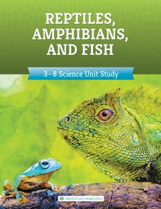 Reptiles, Amphibians, & Fish - Science Unit - The Good and the Beautiful