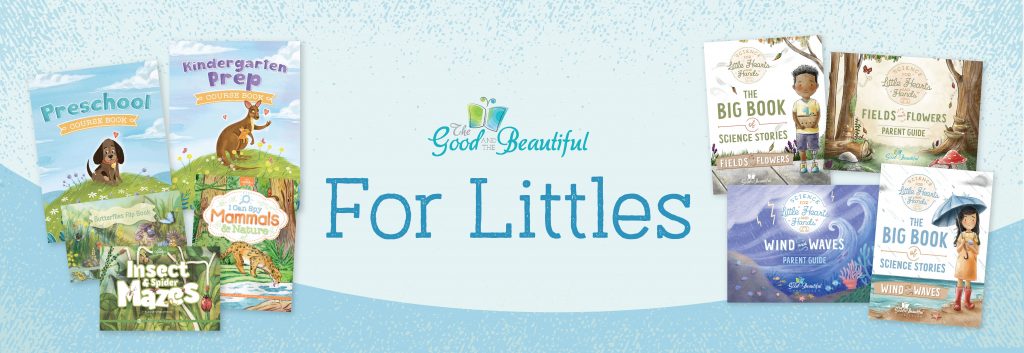 For Littles: Choose Your Course - The Good and the Beautiful