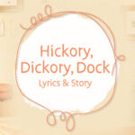 Hickory Dickory Dock Lyrics and Story